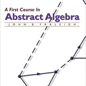 Solution Manual A First Course in Abstract Algebra 7th Edition by John B. Fraleigh