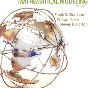 Solution Manual A First Course in Mathematical Modeling 5th Edition by Frank R. Giordano