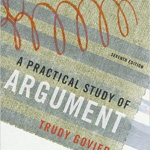 Testbook Solutions A Practical Study of Argument 7th Edition by Trudy Govier