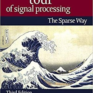 Solutions Manual for A Wavelet Tour of Signal Processing 3rd Edition by Stephane Mallat