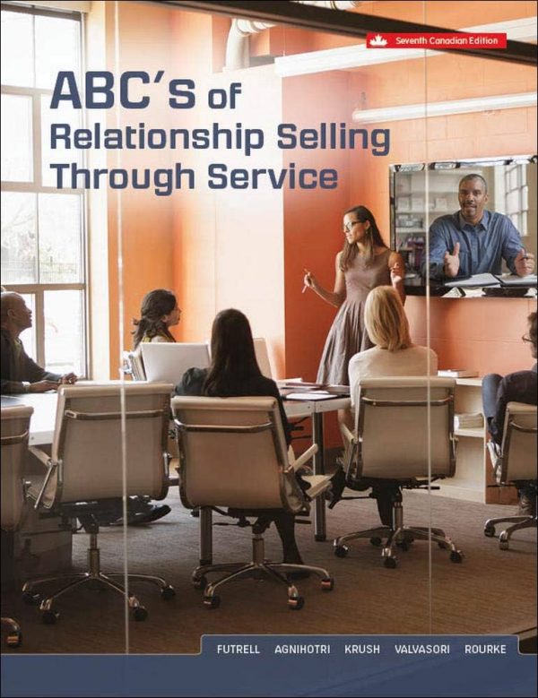 Solution Manual ABCs of Relationship Selling Through Service 7th Canadian Edition by Charles M. Futrell