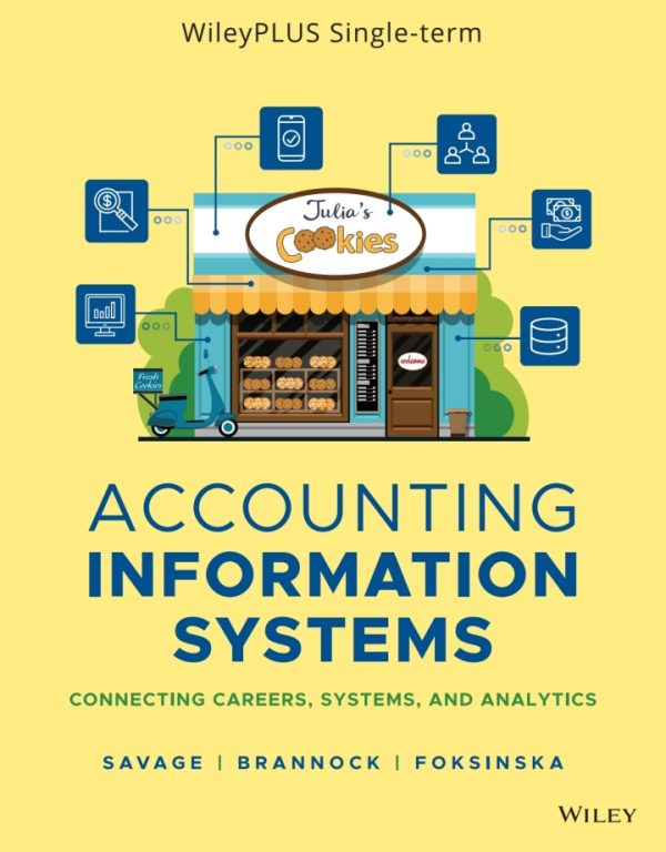 Solution Manual Accounting Information Systems Connecting Careers Systems and Analytics 1st Edition Arline A. Savage