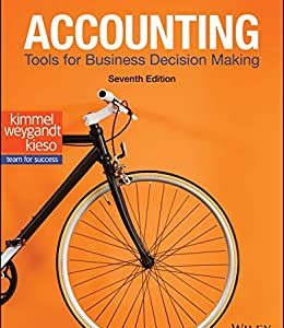 Solution Manual Accounting Tools for Business Decision Making 7th Edition by Paul D. Kimmel