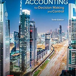 Solution Manual Accounting for Decision Making and Control 10th Edition by Jerold Zimmerman