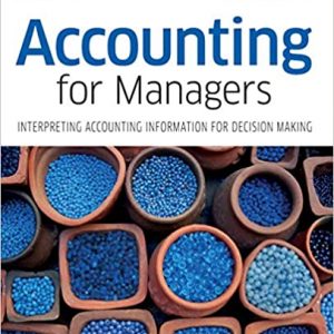 Solution Manual Accounting for Managers Interpreting Accounting Information for Decision Making 5th Edition by Paul M. Collier