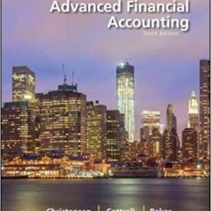 Testbook Solutions Advanced Financial Accounting 10th Edition by Theodore E. Christensen