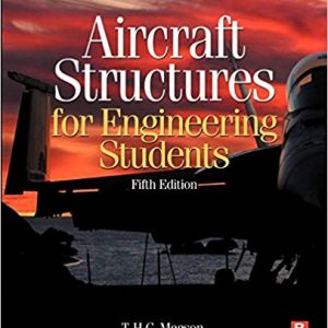 Solutions Manual for Aircraft Structures for Engineering Students 5th Edition by T.H.G. Megson