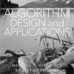 Solution Manual Algorithm Design and Applications 1st Edition by Michael T. Goodrich