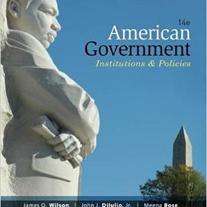 Testbook Solutions American Government Institutions and Policies 14th Edition by James Q. Wilson