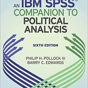 Solution Manual An IBM SPSS Companion to Political Analysis 6th Edition by Philip H. Pollock