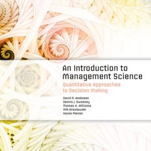 Solution Manual An Introduction to Management Science Quantitative Approaches to Decision Making 3rd Edition by David Anderson