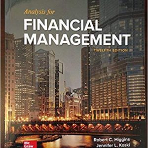 Solutios Manual for Analysis for Financial Management 12th Edition by Robert C. Higgins