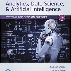 Solution Manual Analytics Data Science and Artificial Intelligence Systems for Decision Support 11th Edition by Ramesh Sharda