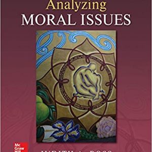 Solutios Manual for Analyzing Moral Issues 7th Edition by Judith A. Boss