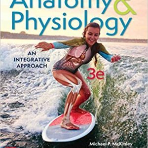 Solution Manual Anatomy and Physiology An Integrative Approach 3rd Edition by Michael McKinley