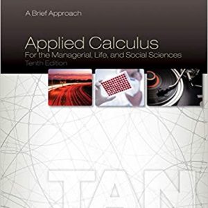 Solution Manual Applied Calculus for the Managerial Life and Social Sciences A Brief Approach 10th Edition by Soo T. Tan