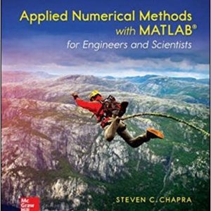 Solution Manual Applied Numerical Methods with MATLAB for Engineers and Scientists 4th Edition by Steven Chapra