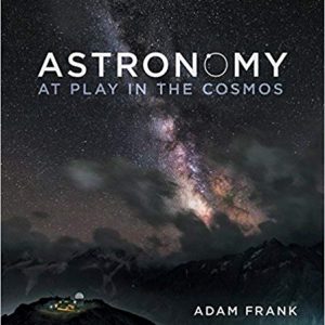 Testbook Solutions Astronomy At Play in the Cosmos 1st Edition by Adam Frank