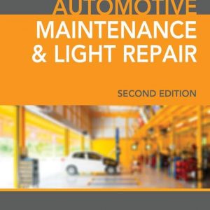 Solution Manual Automotive Maintenance and Light Repair 2nd Edition by Rob Thompson