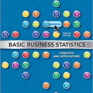 Solutios Manual for Basic Business Statistics 12th Edition by Mark L. Berenson