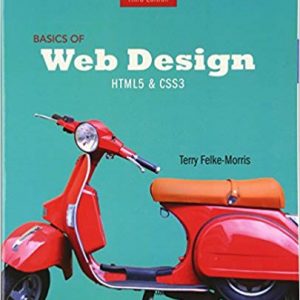 Testbook Solutions Basics of Web Design HTML5 and CSS3 3rd Edition by Terry Felke-Morris