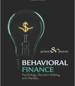 Testbook Solutions Behavioral Finance Psychology Decision Making and Markets 1st Edition Lucy Ackert