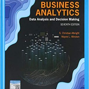 Solution Manual Business Analytics Data Analysis and Decision Making 7th Edition by S. Christian Albright