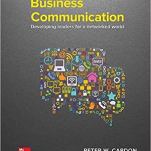 Solution Manual Business Communication Developing Leaders for a Networked World 3rd Edition by Peter Cardon