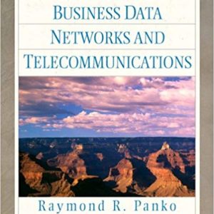 Solutions Manual for Business Data Networks and Telecommunications 7th Edition by Raymond R. Panko