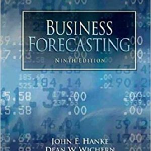 Solutions Manual for Business Forecasting 9th Edition by Hanke Wichern