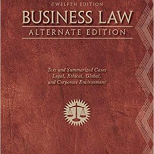 Solutions Manual for Business Law Alternate Edition Text and Summarized Cases 12th Edition by Roger LeRoy Miller