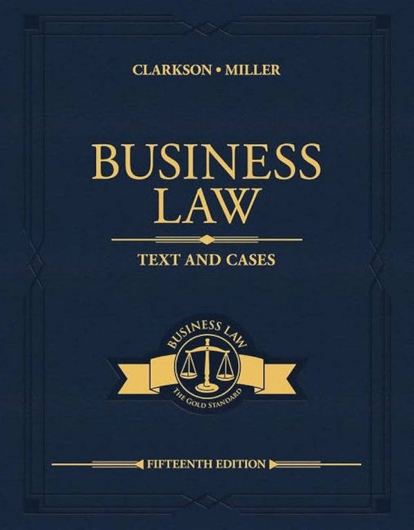 Solution Manual Business Law Text and Cases 15th Edition by Kenneth W. Clarkson