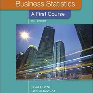 Solution Manual Business Statistics A First Course 8th Edition by David M. Levine