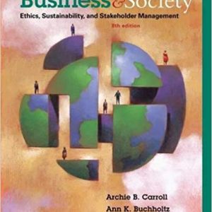 Testbook Solutions Business and Society Ethics Sustainability and Stakeholder Management 9th Edition by Archie B. Carroll