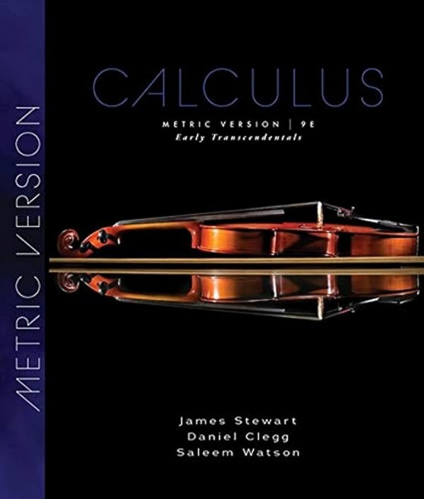 Solution Manual Calculus Early Transcendentals Metric Edition 9th Edition by James Stewart