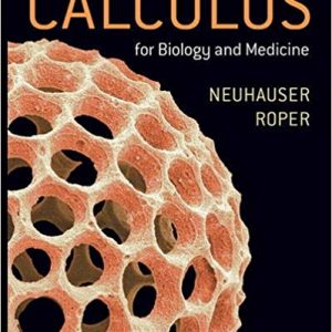 Solutios Manual for Calculus For Biology and Medicine 4th Edition by Claudia Neuhauser