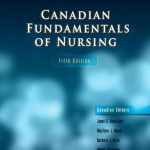 Solutions Manual for Canadian Fundamentals of Nursing 5th Edition by Patricia A. Potter