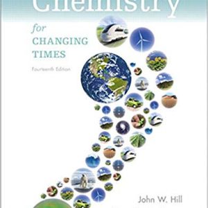 Solutions Manual for Chemistry For Changing Times 14th Edition by John W. Hill