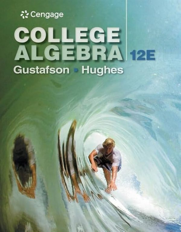 Solution Manual College Algebra 12th Edition by R. David Gustafson