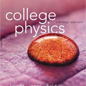 Solutions Manual for College Physics A Strategic Approach 3rd Edition by Randall D. Knigh