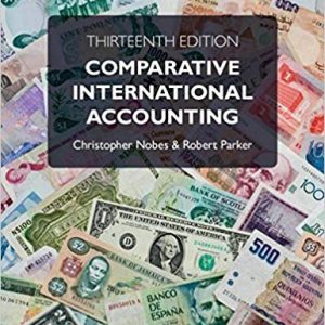 Solutions Manual for Comparative International Accounting 13th Edition by Christopher Nobes