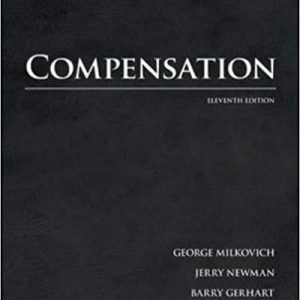 Solutions Manual for Compensation 11th Edition by George Milkovich