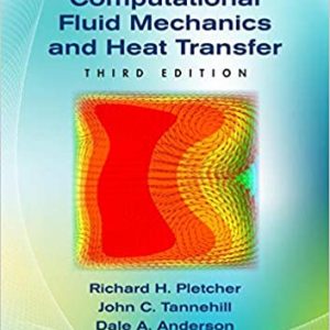 Solution Manual Computational Fluid Mechanics and Heat Transfer 3rd edition by John C. Tannehill