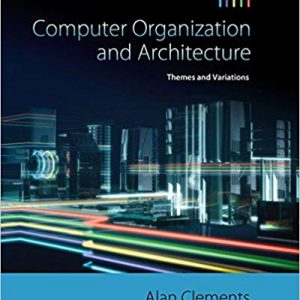 Testbook Solutions Computer Organization and Architecture Themes and Variations 1st Edition by Alan Clements