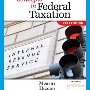 Solution Manual Concepts in Federal Taxation 2021 28th Edition by Kevin E. Murphy