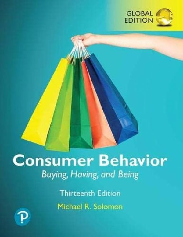 Solution Manual Consumer Behavior Buying Having and Being 13th Global Edition by Michael R. Solomon