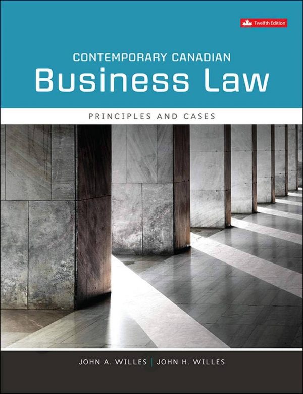 Solution Manual Contemporary Canadian Business Law 12th Edition by John A. Willes