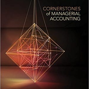 Solution Manual Cornerstones of Managerial Accounting 3rd Canadian Edition by Maryanne M. Mowen