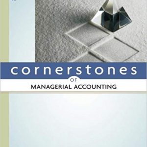 Solutions Manual for Cornerstones of Managerial Accounting 4th Edition by Maryanne M. Mowen