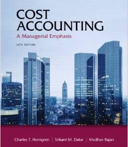 Testbook Solutions Cost Accounting A Managerial Emphasis 14th Edition Charles Horngren